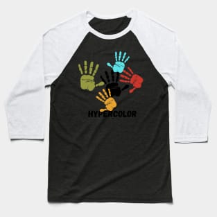 hypercolor design Baseball T-Shirt